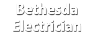 Bethesda Electrician